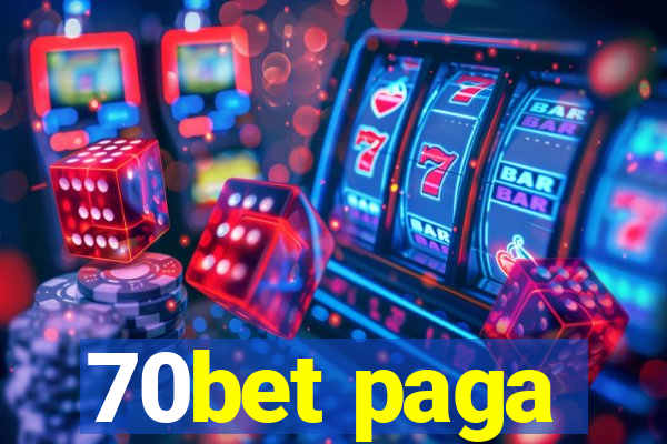 70bet paga